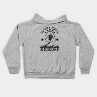 Classy Until Kickoff Kids Hoodie